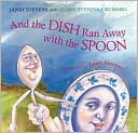 And The Dish Ran Away With The Spoon by Janet Stevens